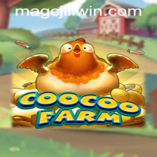 Exploring the World of CooCooFarm: A Comprehensive Look at MAGCJILI Login