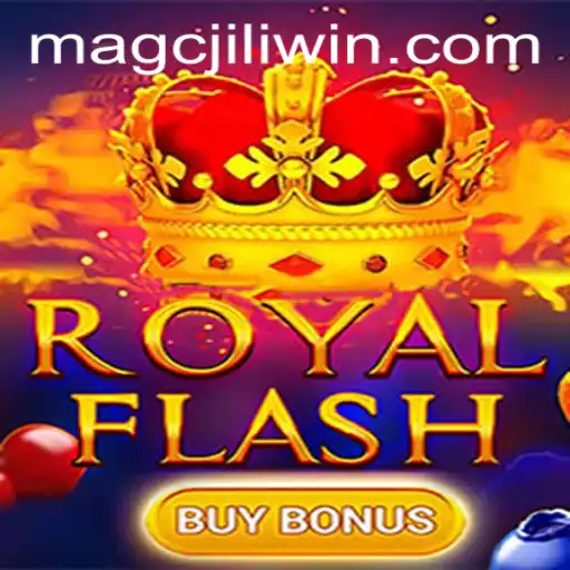 Exploring the Thrills of RoyalFlashBuyBonus and Navigating MAGCJILI Login