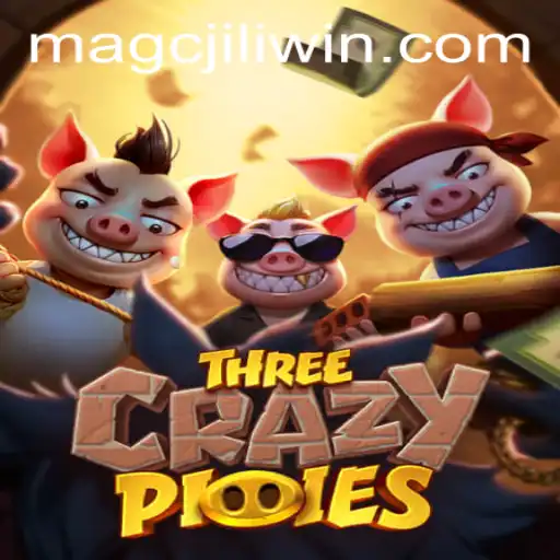Discover the Excitement of ThreeCrazyPiggies and MAGCJILI Login