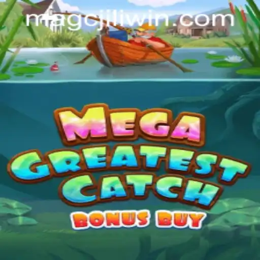 Dive into the Excitement of MegaGreatestCatchBonusBuy and Unlock the Adventure with MAGCJILI Login