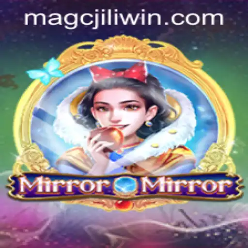 Exploring the Enchanting World of MirrorMirror: Unveiling the MAGCJILI Login