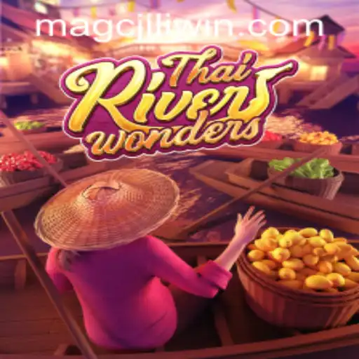 Exploring the Fascinating World of ThaiRiverWonders and the Simplicity of MAGCJILI Login