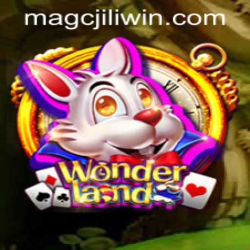 Exploring the Enchanting World of Wonderland and Understanding the MAGCJILI Login